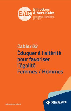 Cahier N°69 - Éduquer à l’altérité pour favoriser l’égalité Femmes / Hommes