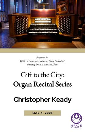 20250504 Organ Recital Program Christopher Keady(final)