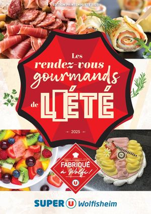 Tract "Les rendez-vous gourmands de l'été" 2025 - Super U Wolfisheim