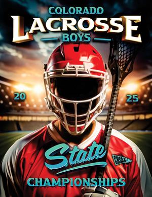 2025 CHSAA State Boys Lacrosse Championships