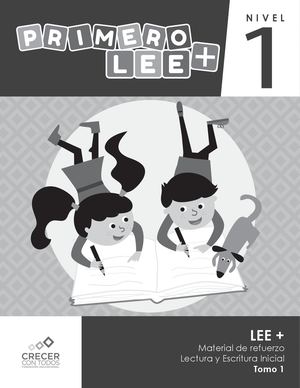 Material De Refuerzo Lectura Y Escritura Inicial Primero Lee Nivel 1 Tomo 1
