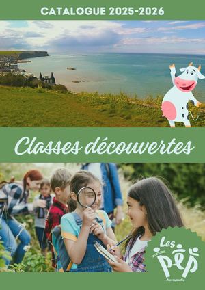Catalogue 2025 2026 Classes Découvertes Pep Normandie