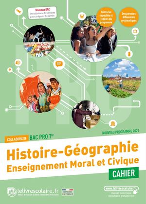 HISTOIRE-GÉOGRAPHIE-EMC Tle BAC PRO CAHIER