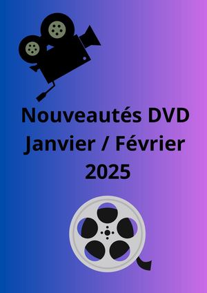 Dvd Janvier/Février 2025