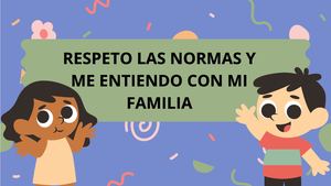 Respeto Las Normas Y Me Entiendo Con Mi Familia