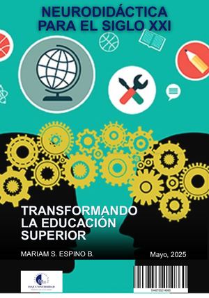 Neurodidáctica para el Siglo XXI: Transformando la Educación Superior