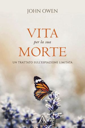 Vita per la sua morte - John Owen