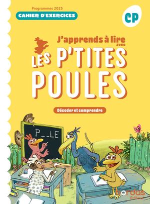 CP - J'apprends à lire avec les P'tites Poules - Cahier d'exercices