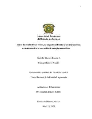 El Uso De Combustibles Fósiles, Su Impacto Ambiental Y Las Implicaciones Socio Económicas A Un Cambio De Energías Renovables, Final