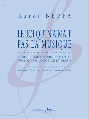 Karol BEFFA - Le roi qui n'aimait pas la musique