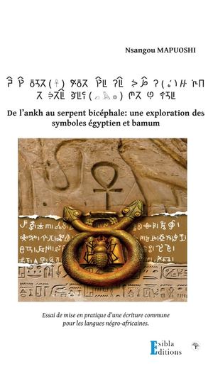 De L’ankh Au Serpent Bicéphale