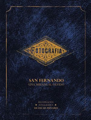 San Fernando una mirada al olvido