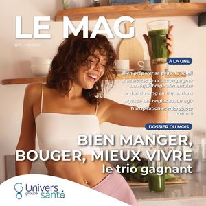 Magazine Groupe Univers Santé - Mai 2025