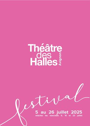 Programme Théâtre Des Halles Festival 2025