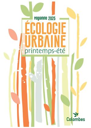 Programme Ecologie Urbaine - Printemps/Ete 2025