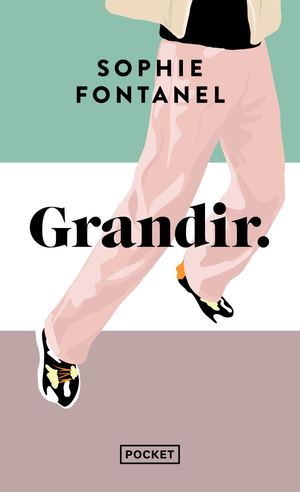 [Extrait] Grandir - Sophie Fontanel