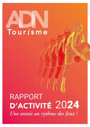 Rapport Activité 2024 - ADN Tourisme