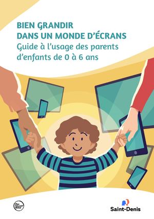 Bien grandir dans un monde d'ecrans