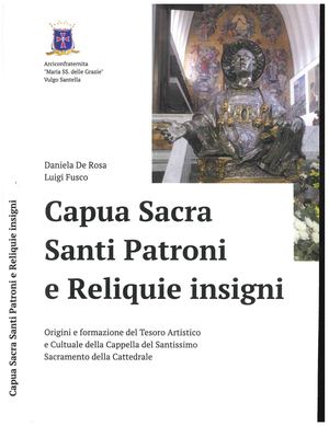 Capua Sacra Santi Patroni E Reliquie Insigni