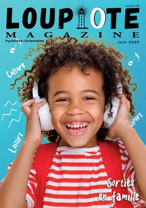 LOUPIOTE Magazine Juin 2025