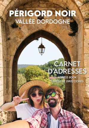 2025 - Carnet d'adresses Périgord Noir Vallée Dordogne