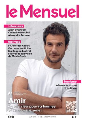 465 #3 - Le Mensuel - Alpes Maritimes - Juin 2025