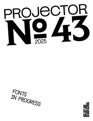 Projector #43. Fonts in Progress