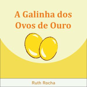 A Galinha dos Ovos de Ouro
