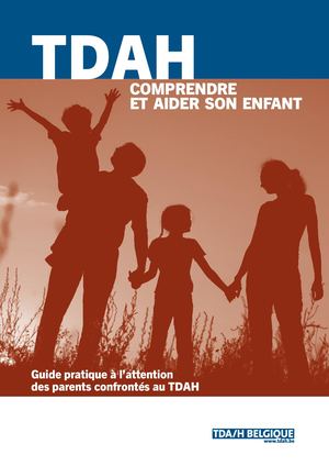 TDAH, comprendre et aider son enfant
