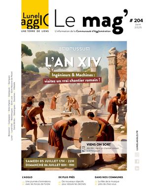 Le mag' Lunel Agglo | N°204 - juin 2025