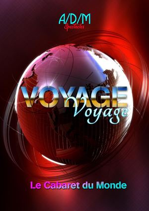 Presentation VOYAGE Cabaret du Monde