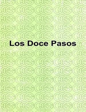 Los Doce Pasos (Alcoholicos Anomimos)