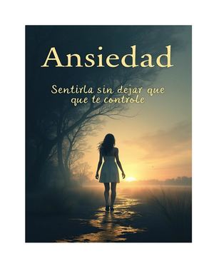 Ansiedad: Sentirla Sin Dejar Que Te Controle