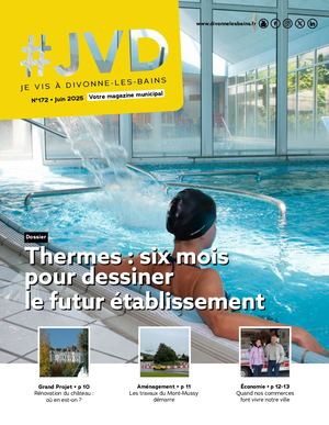 Je vis à Divonne-les-Bains n°172 - Juin 2025