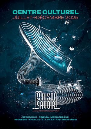 Maison du Savoir - Juillet Decembre 2025