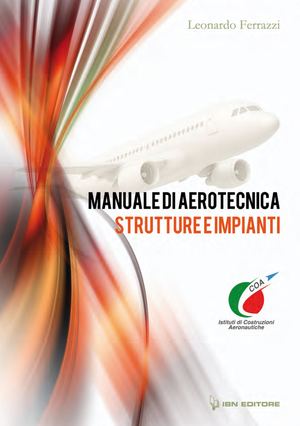 L. Ferrazzi, Manuale di Aerotecnica Strutture e Impianti