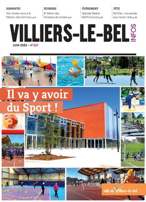 VILLIERS-LE-BEL INFOS N°227 DE JUIN 2025