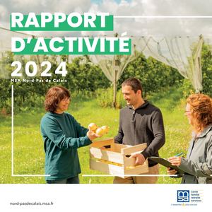 Rapport d'activité MSA Nord-Pas de Calais 2024