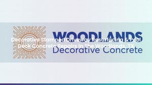 Decorative Stamped Driveway Resurfacing & Pool Deck Concrete Repairs in The Woodlands, TX