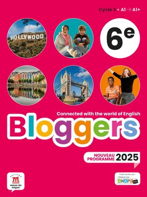 Bloggers 6e Programme 2025 - Livre de l'élève - Spécimen