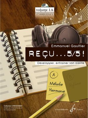 Emmanuel Gaultier - Reçu... 5/5 ! Volume 1A Mélodie et Harmonie