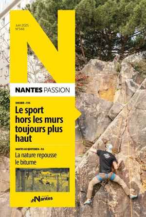 Nantes Passion juin 2025 - N°348 - Le sport hors les mures toujours plus haut