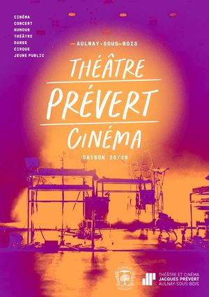 Théâtre et cinéma Jacques Prévert - saison 2025 - 2026
