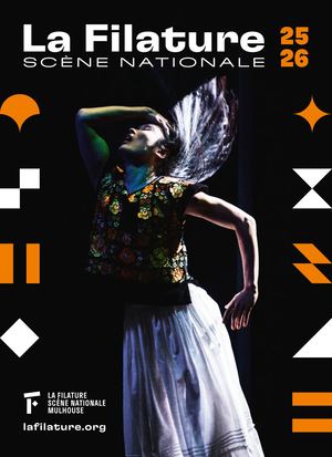 La Filature, Scène nationale de Mulhouse - Brochure 25/26