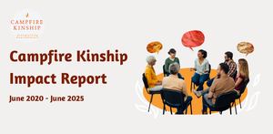 Campfire Kinship Impact Report (2020-2025)