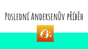 Poslední Andersenův Příběh