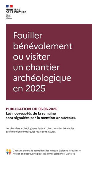 Journal "Fouiller bénévolement ou visiter un chantier archéologique"