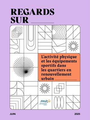 Regards sur l’activité physique et les équipements sportifs dans les quartiers en renouvellement urbain