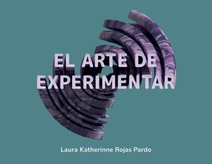 El Arte de Experimentar