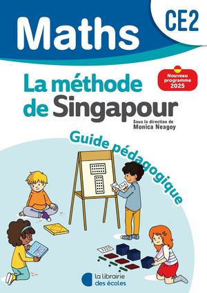 Mathématiques CE2 (2025) – Méthode de Singapour – Guide pédagogique